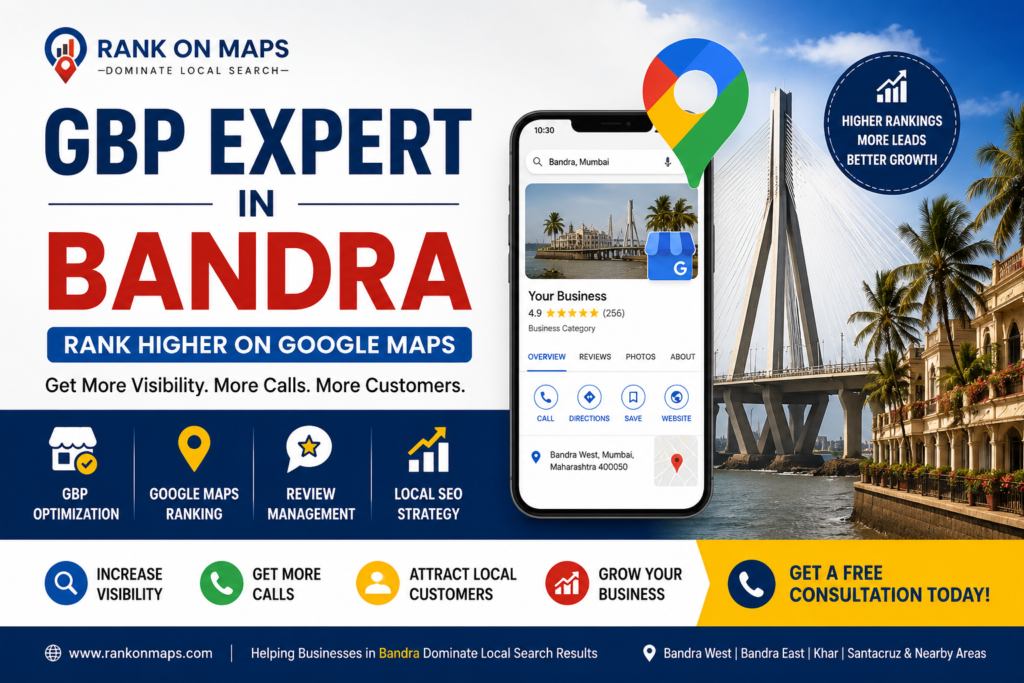 GBP Expert in Bandra | Google Business Profile Optimization Services